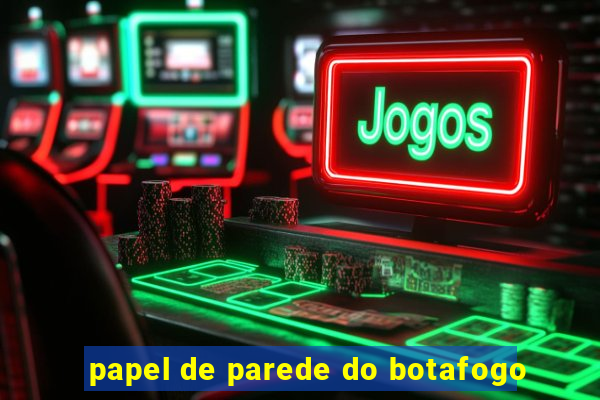 papel de parede do botafogo